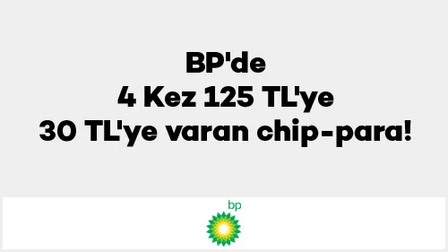 BP'de 4 Kez 125 TL'ye 30 TL'ye Varan Chip-Para!