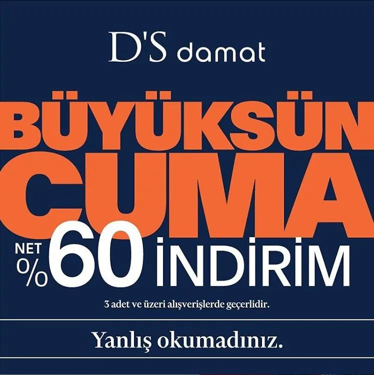 D'S Damat Büyüksün Cuma İndirim Kampanyası!