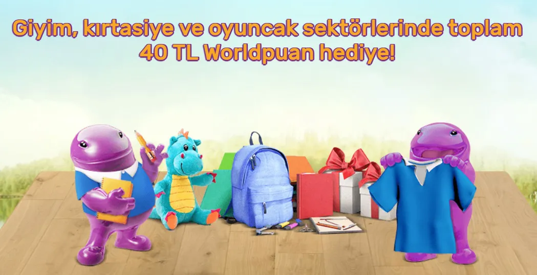 Giyim, kırtasiye ve oyuncak sektörlerinde toplam 40 TL Worldpuan hediye!