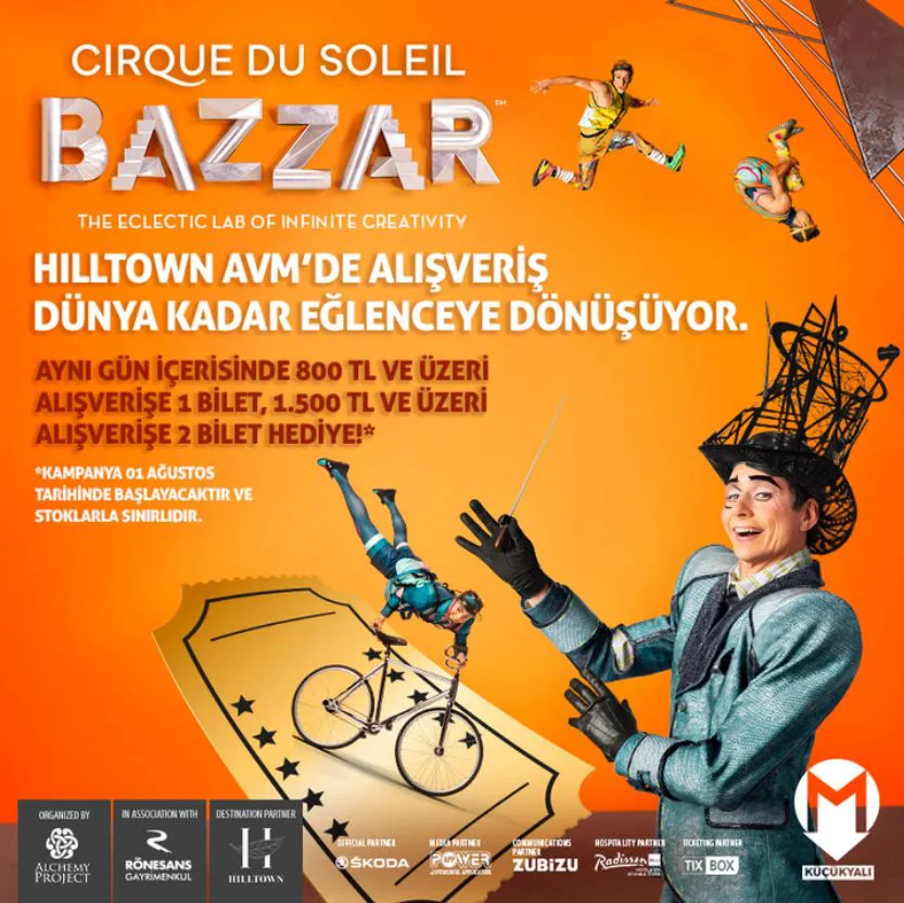 Hiltown AVM'den Cirque Du Soleil Bazzar Bileti Hediye!