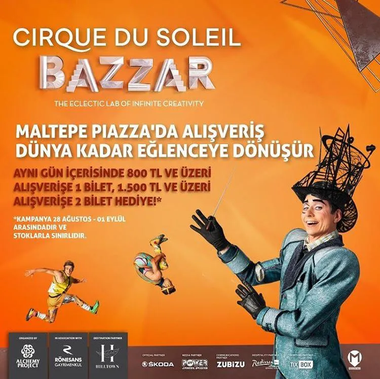 Maltepe Piazza'dan Cirque Du Soleil Bazzar Bileti Hediye!