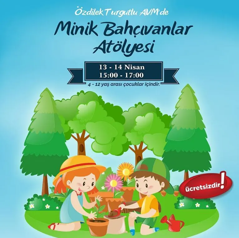 Özdilek Turgutlu AVM’de Minik Bahçıvanlar Atölyesi!