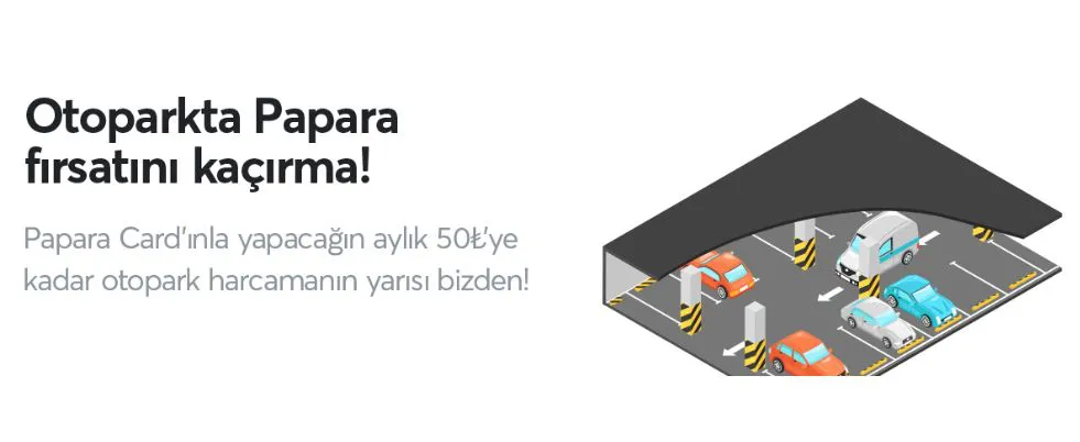 Otopark'ta Papara Fırsatı Kaçırma!