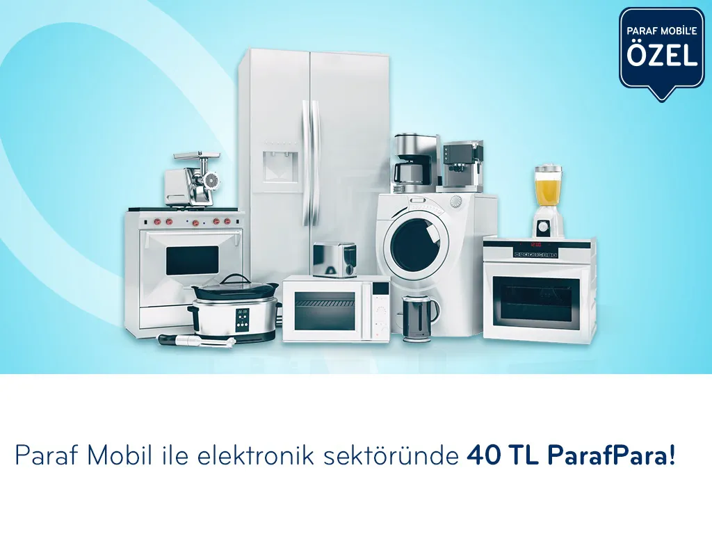 Paraf Mobil ile elektronik sektöründe 40 TL ParafPara fırsatı!