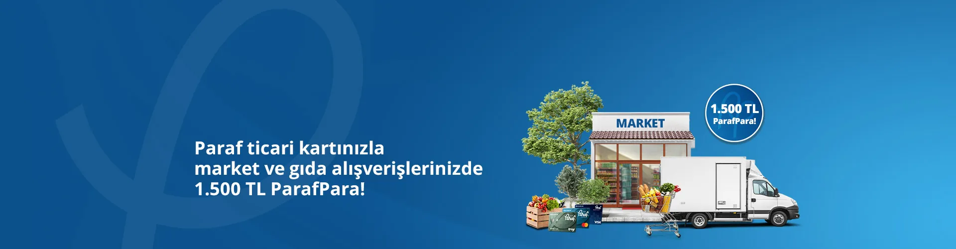 Paraf Kartınızla Market Alışverişlerinde 1.500 TL ParafPara Kazanın