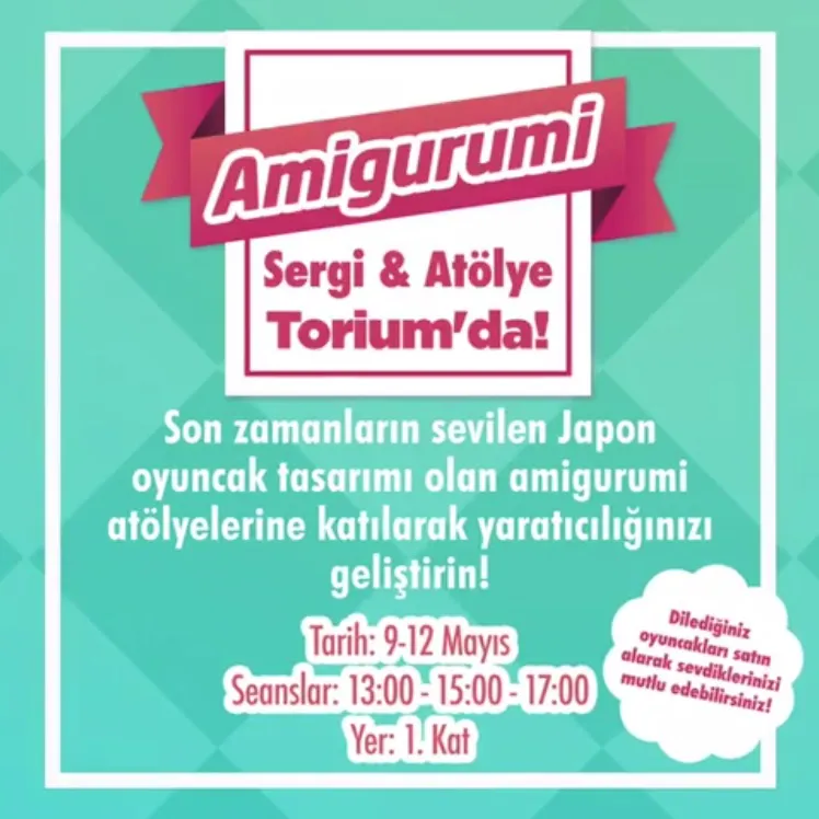 Amigurumi Sergi ve Atölyesi Torium'da!