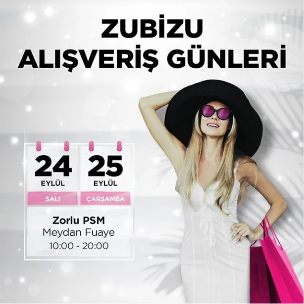 24 - 25 Eylul Zorlu PSM Zubizu Alışveriş Günleri!